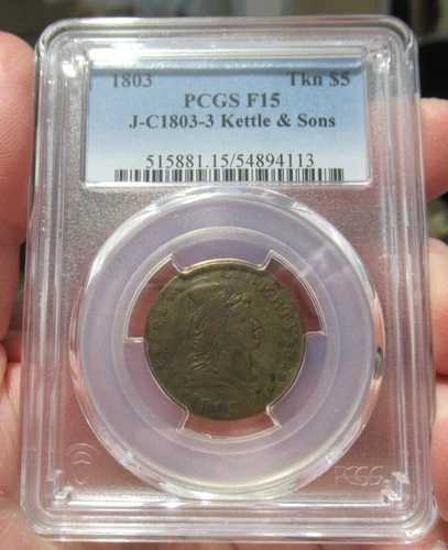 1803年 ケトル＆サンズ ゲームトークン Tkn $5 PCGS F15 J-C1803-3