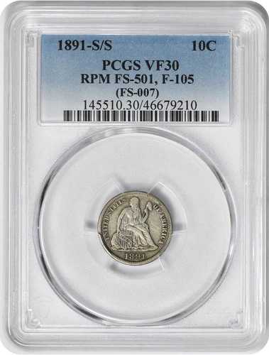 1891年S/S リバティ・シーティング シルバーダイム RPM FS-501 VF30 PCGS
