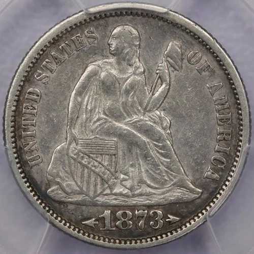 1873年製 アローズ 10セント シーテッド リバティ ダイム - PCGS XF 45