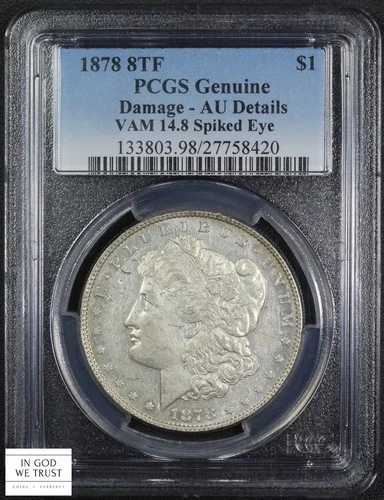 1878 8TF VAM-14.8 スパイクアイ モルガン シルバードル $1 PCGS AU 詳細 - ダメージあり
