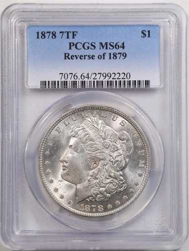 1878年 7TF 裏面、1879年 1ドル モルガン銀貨 MS64 PCGS 27992220