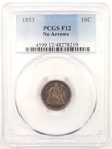 1853年 シーテッド・リバティ・ダイム ～ 矢印なし ～ PCGS ～ F12