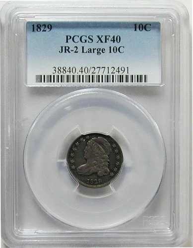 1829年製 キャップドバストダイム、JR-2 ラージ 10セント PCGS XF-40