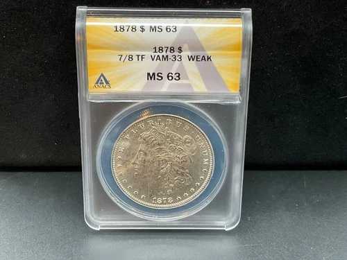 1878年 7/8 TF VAM-33 モルガン銀貨 ANACS MS-63 - *DoubleJCoins* JL1100-303