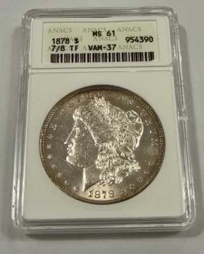 1878年 7/8TF VAM-37 7/4TF モルガン・ダラー ANACS MS61 堅牢なMS、古いソープボックスホルダー入り