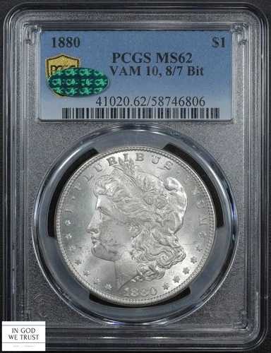 1880年 8/7ビット VAM-10 モルガン銀貨 $1 PCGS MS 62 CAC