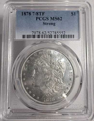 1878 7/8TF 強力、MS62 PCGS (13152)