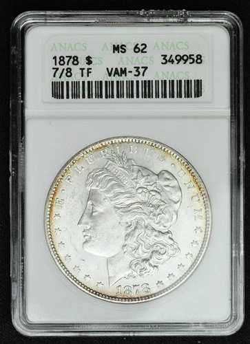 1878年 7/8TF VAM 37 - モルガン銀貨 - ANACS MS62