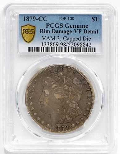1879-CC モルガン・ダラー トップ100 VAM 3、キャップド・ダイ VF-詳細（リムダメージ） PCGS