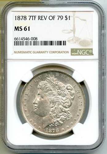 1878 7TF Rev Di 79 モルガン銀貨 NGC MS61 フィラデルフィア認定 A105-