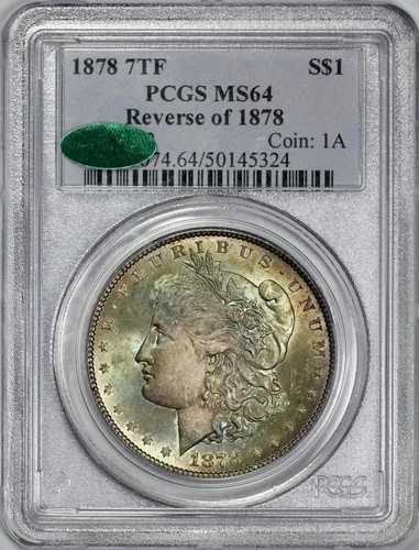 1878年 7 TF モルガン銀貨 1ドル PCGS MS 64 裏面 CAC承認