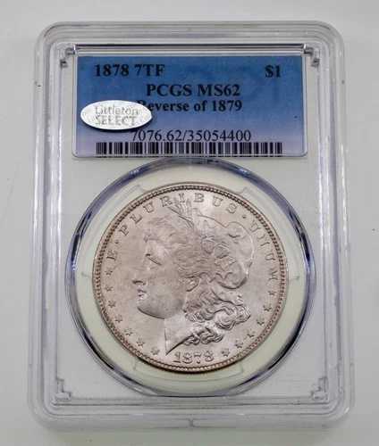 1878年 7TF 1ドル銀貨モルガンドル裏面、1879年、PCGSによる鑑定でMS-62