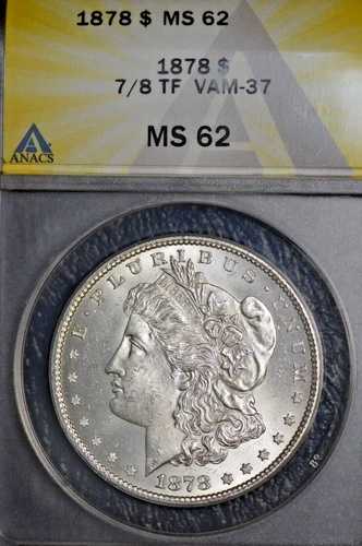 1878年 7/8TF ストロング Vam 37 モルガン銀貨 ANACS MS62