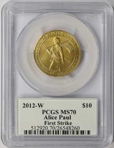 2012-W 10ドル アリス・ポール ゴールド ファースト・スポース PCGS MS70 ファースト・ストライク・マーカンティ サイン入り