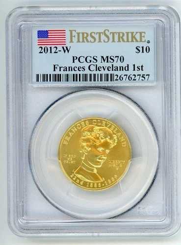 2012-W 10 ドル金貨 配偶者 フランシス クリーブランド ターム 1 PCGS MS70 MS70 ファースト ストライク F.S.