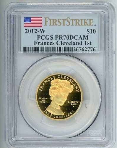 2012-W 10 ドル金貨 配偶者 フランシス クリーブランド ターム 1 PCGS PF70 PR70 ファースト ストライク F.S.