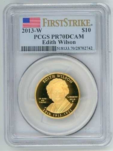2013-W 10ドル金貨 配偶者 エディス・ウィルソン PCGS PF70 PR70 PR70DCAM ファーストストライク FS