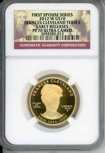 2012-W 10ドル金貨 第一配偶者 フランシス・クリーブランド 2 NGC PF70 PR70 早期リリース ER