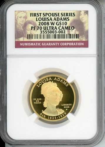 2008-W 10ドル金貨 第一配偶者ルイザ・アダムス NGC PF70 PR70 パーフェクト！キーデート！ 536,800円