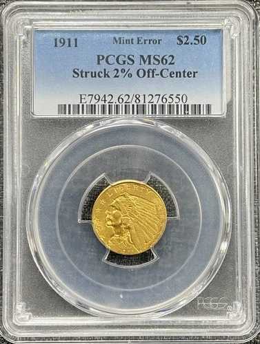 1911年インディアン2.50ドル金貨、中央から2%ずれたエラー刻印、PCGS MS62、未使用