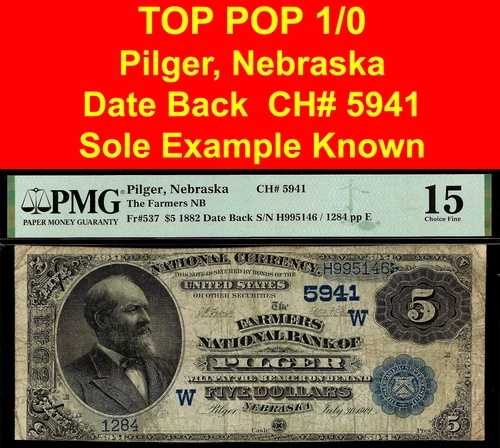 1882年 5ドル ナショナルバンク ピルガー、ネブラスカ州 CH# 5941 PMG 15 トップポップ 1/0 ソール 最高級