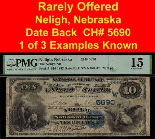 1882年 10ドル 国立銀行 ネライ、ネブラスカ州 CH# 5690 PMG 15 希少 合計3枚
