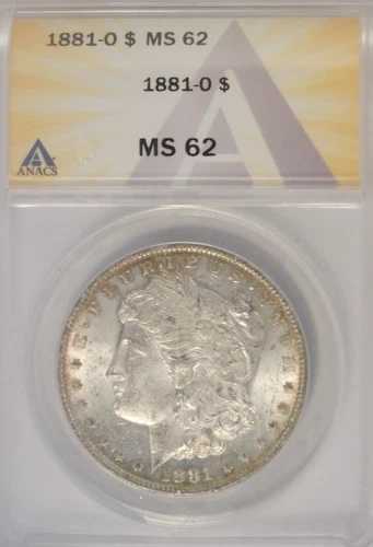 1881 O モルガンドル ANACS MS62 ~