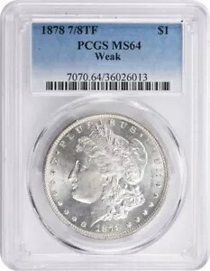 1878 モーガン シルバー ダラー 7/8TF ウィーク MS64 PCGS｜WORLD RESOURCE【KING店】 177,650円