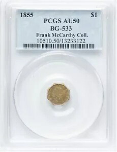 1855 $1 カリフォルニア ゴールド ラッシュ、BG-533、AU50 PCGS。例: フランク・マッカーシー・コレクション。｜WORLD RESOURCE【KING店】