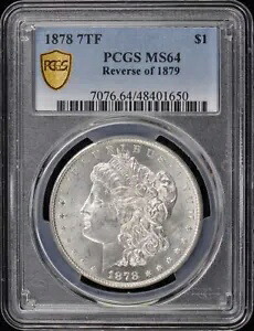 1878 7TF $1 7TF、1879 モルガン ドル PCGS MS64 の逆