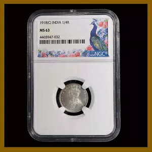 イギリス領インド 1/4 ルピー シルバー、1918 (C) Calcutta NGC MS 63 King George V