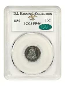 1880 10C PCGS/CAC PR66 例: D.L.ハンセン