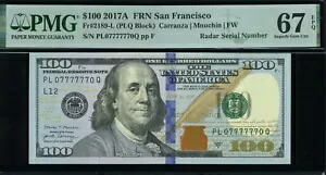2017A $100 FRN PL07777770Q P.M.G #67EPQ