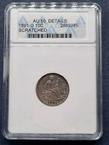1891年 O シーテッド リバティ ダイム ANACS AU50 詳細スクラッチ。希少なオールドブルーホルダー #76618