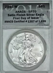 2015-W $1 サテン仕上げ シルバー アメリカン イーグル ANACS SP-70;発行初日