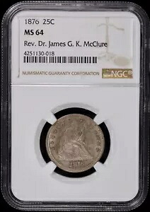 1876年 リバティー・クォーター25c NGC MS 64着席、ジェームズ・マクルーア博士（造幣局）｜WORLD RESOURCE【KING店】