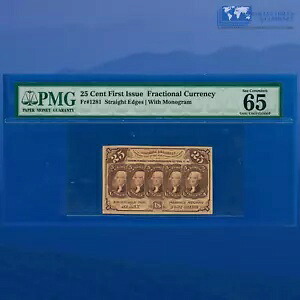 Fr.1281 25c 初版 端数通貨、ストレートエッジ、モノグラム PMG 65 EPQ