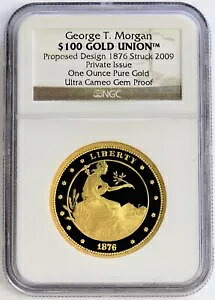 1876/ 2009 ゴールド 1オンス ジョージ・T・モーガン 100ドル 提案デザイン発行 NGC ジェムプルーフ UC｜WORLD RESOURCE【KING店】