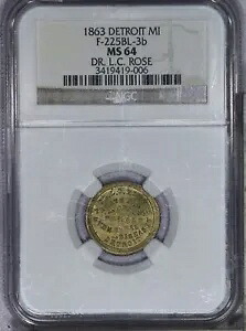 1863年 デトロイト MI F-225BL-3b DR. L.C. ローズ NGC MS64 LB｜WORLD RESOURCE【KING店】