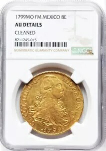 メキシコ 8エスクードス Mo 1799 F.M. チャールズ3世、NGC AU 詳細、クリーニング済み。KM# 159｜WORLD RESOURCE【KING店】