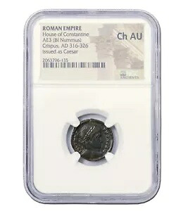 Roman Chrispus AE Coin (AD 304-326) NGC 認定 CH-AU 品質送料無料！