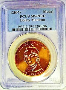 2007 PCGS MS69RD* ドリー・マディソン大統領第一配偶者メダル! *トップポップ* レア!