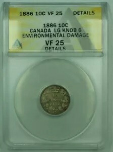 1886 年 カナダ 10c LG ノブ 6 シルバー コイン ANACS VF-25 詳細 環境損傷