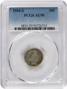 1904-S バーバー シルバー ダイム AU50 PCGS