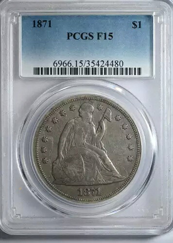 1871 年 リバティ シーテッド ドル 1 ドル PCGS F15