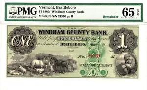 1860年代、バーモント州ブラトルボロの1ドル。 Windham County Bank PMG 65 EPQ - 非常に珍しい!!!