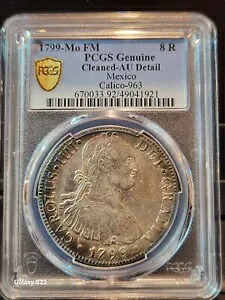 1799-Mo FM 8 Reales PCGS 本物のクリーニング済み-AU ディテール メキシコ Calico-963 素敵な調色
