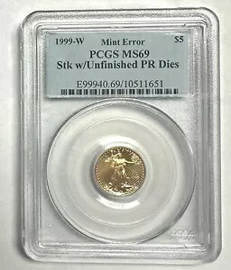 1999-W $5 ゴールド 1/10 U.S. イーグル PCGS MS69 Stk、未完成プルーフ PR ダイエラー付き
