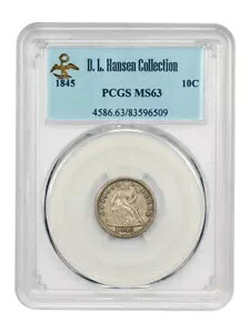 1845 10C PCGS MS63 例: D.L.ハンセン|WORLD RESOURCE【KING店】
