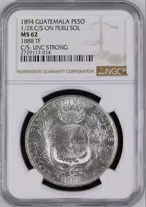 :1894 1 ペソ グアテマラ 1/2R カウンタースタンプ ペルー ソル NGC MS62 レアリティ R6 44/19｜WORLD RESOURCE【KING店】